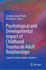 Psychological and Developmental Impact of Childhood Trauma on Adult Relationships