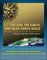 Sun, the Earth, and Near-Earth Space: A Guide to the Sun-Earth System - Comprehensive Information on the Effects of Space Weather on Human Life, Climate, Spacecraft