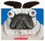 Pig the Pug: Pig's Ears