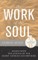 The Work of the Soul