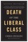 Death of the Liberal Class