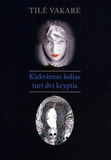 Kiekvienas kelias turi dvi kryptis