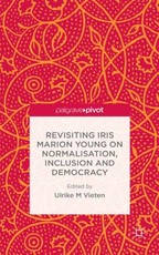 Revisiting Iris Marion Young on Normalisation, Inclusion and Democracy