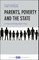 Parents, Poverty and the State