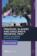 Freedom, Slavery, and England's Medieval Past