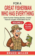 For a Great Fisherman Who Has Everything - Volume 2