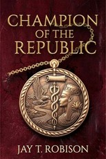 Champion of the Republic: A Timestorm Novel