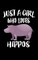 Just A Girl Who Loves Hippos