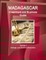 Madagascar Investment and Business Guide Volume 1 Strategic and Practical Information