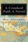 A Crooked Path A Novel