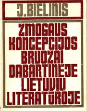 Žmogaus koncepcijos bruožai dabartinėje lietuvių literatūroje
