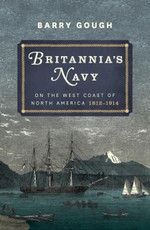 Britannia's Navy on the West Coast of North America 1812 - 1914
