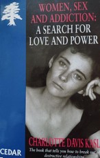 Women, Sex and Addiction: A Search For Love  And Power