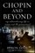 Chopin and Beyond