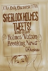 Sherlock Holmes Tweets! and other Holmes/Watson Breaking News
