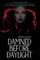 Damned Before Daylight
