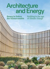 Architecture and Energy - Bauen in Zeiten des Klimawandels