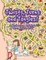 Twists, Turns and Tangles! a Challenging Adult Level Maze Activity Book