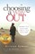 Choosing A Way Out