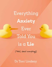 Everything Anxiety Ever Told You Is a Lie