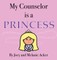 My Counselor is a Princess