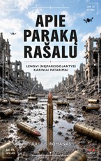 APIE PARAKĄ RAŠALU. Lengvi (neįpareigojantys) kariniai patarimai