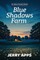 Blue Shadows