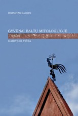 Gyvūnai baltų mitologijoje. Gaidys ir višta. 1 tomas