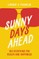 Sunny Days Ahead