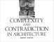 Robert Venturi: Complexity and Contradiction in Architecture