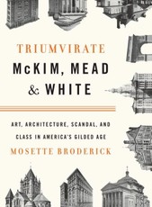 Triumvirate: McKim, Mead & White