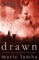Drawn