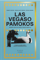 LAS VEGASO PAMOKOS. Pamiršta architektūrinės formos simbolika LAS VEGASO PAMOKOS. Pamiršta architektūrinės formos simbolika