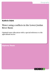 Water using conflicts in the Lower Jordan River Basin