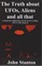 Truth About UFOs, Aliens And All That