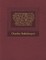 Illustrated Catalogue of 100 Paintings of Old Masters of the Dutch, Flemish, Italian, French and English Schools Belonging to the Sedelmeyer Gallery Which Contains about 1000 Original Paintings of Ancient and Modern Artists Volume 4
