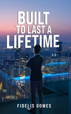Built to Last a Lifetime