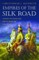 Empires of the Silk Road