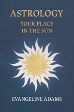 Evangeline Adams' Astrology