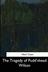 The Tragedy of Pudd'nhead Wilson