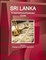 Sri Lanka Investment and Business Guide Volume 1 Strategic and Practical Information