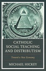 Catholic Social Teaching and Distributism