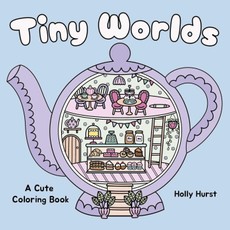 Tiny Worlds Cute Coloring Book