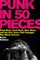Punk in Fifty Pieces