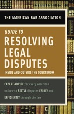 American Bar Association Guide to Resolving Legal Disputes