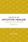 The art of the intuitive healer. Volume 2