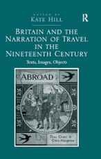 Britain and the Narration of Travel in the Nineteenth Century