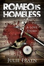 Romeo is Homeless