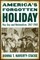 America's Forgotten Holiday