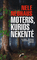 Moteris, kurios nekentė